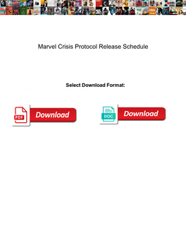 Marvel Crisis Protocol Release Schedule