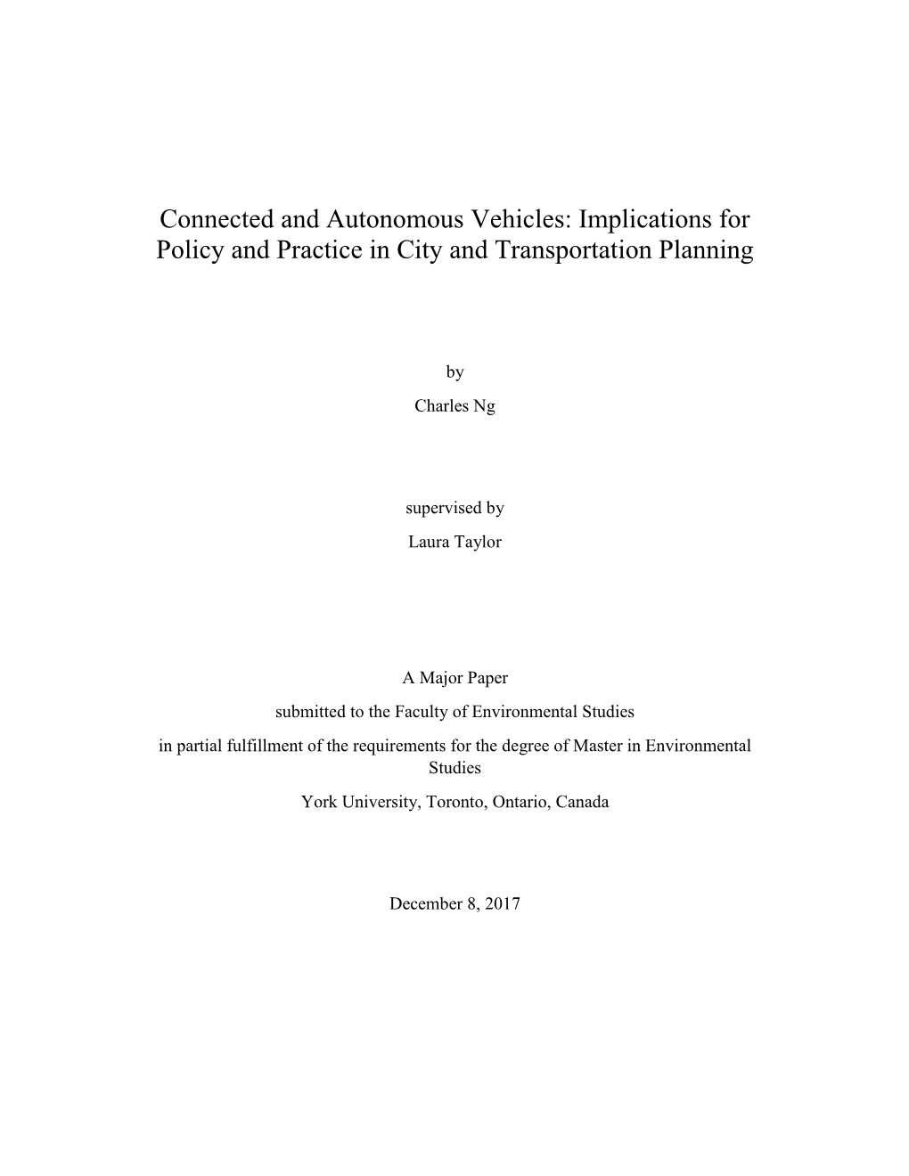 Connected and Autonomous Vehicles: Implications for Policy and Practice in City and Transportation Planning