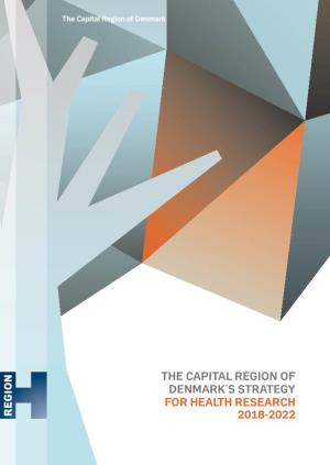 The Capital Region of Denmark's Strategy for Health Research 2018