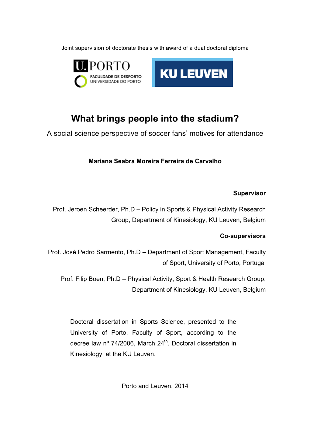 What Brings People Into the Stadium? a Social Science Perspective of Soccer Fans’ Motives for Attendance