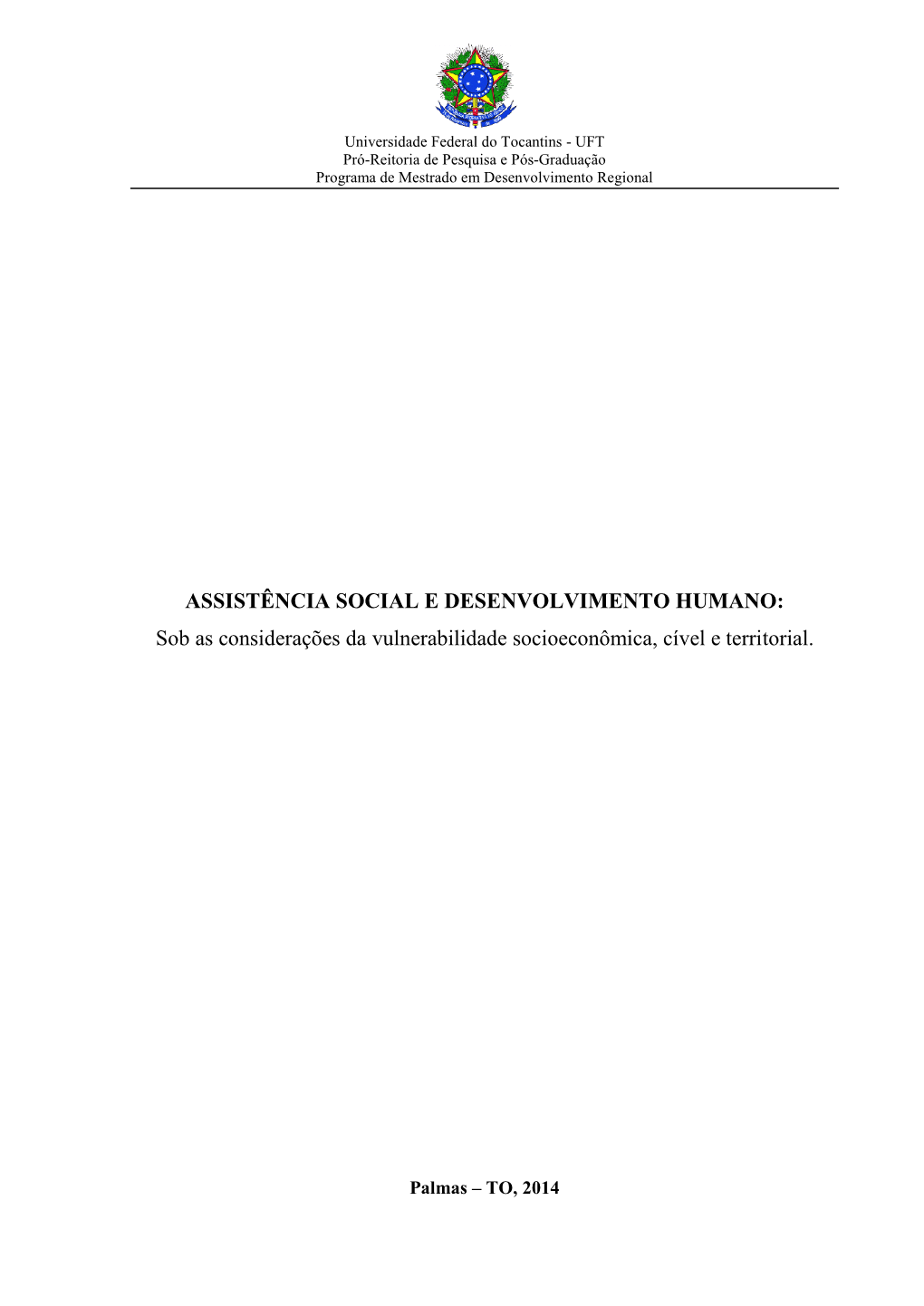 ASSISTÊNCIA SOCIAL E DESENVOLVIMENTO HUMANO: Sob As Considerações Da Vulnerabilidade Socioeconômica, Cível E Territorial