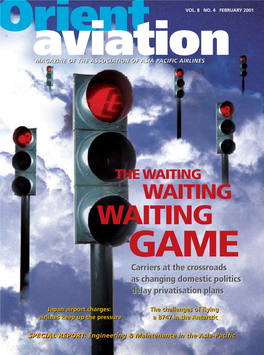 WAITING WAITING WAITING GAME Carriers at the Crossroads As Changing Domestic Politics Delay Privatisation Plans