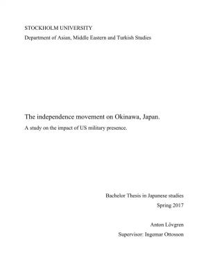 The Independence Movement on Okinawa, Japan. a Study on the Impact of US Military Presence