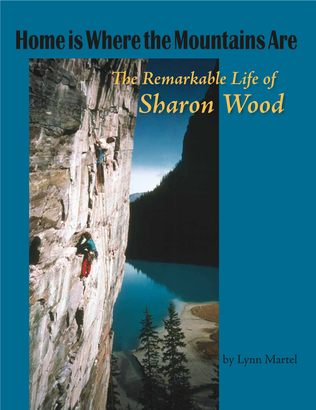 Sharon Wood the Remarkable Life of Sharon Wood