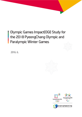 Olympic Games Impact(OGI) Study for the 2018 Pyeongchang Olympic and Paralympic Winter Games