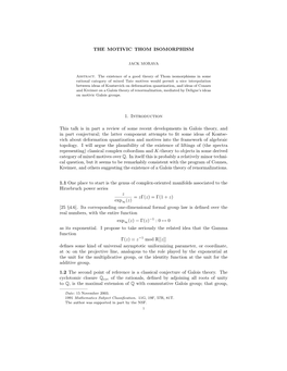 THE MOTIVIC THOM ISOMORPHISM 1. Introduction This Talk Is in Part a Review of Some Recent Developments in Galois Theory, and In