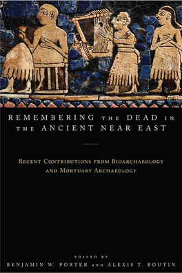 Remembering the Dead in the Ancient Near East Recent Contributions