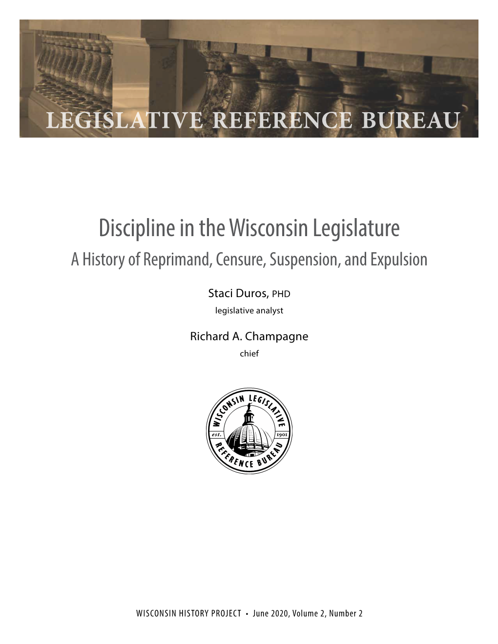 Discipline in the Wisconsin Legislature a History of Reprimand, Censure, Suspension, and Expulsion