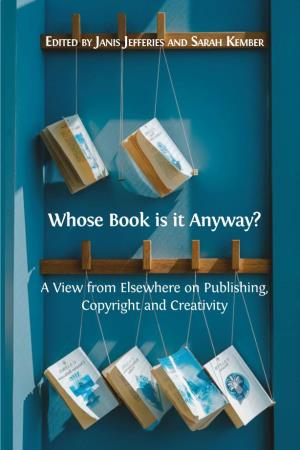 Whose Book Is It Anyway? EFFERIES a View from Elsewhere on Publishing