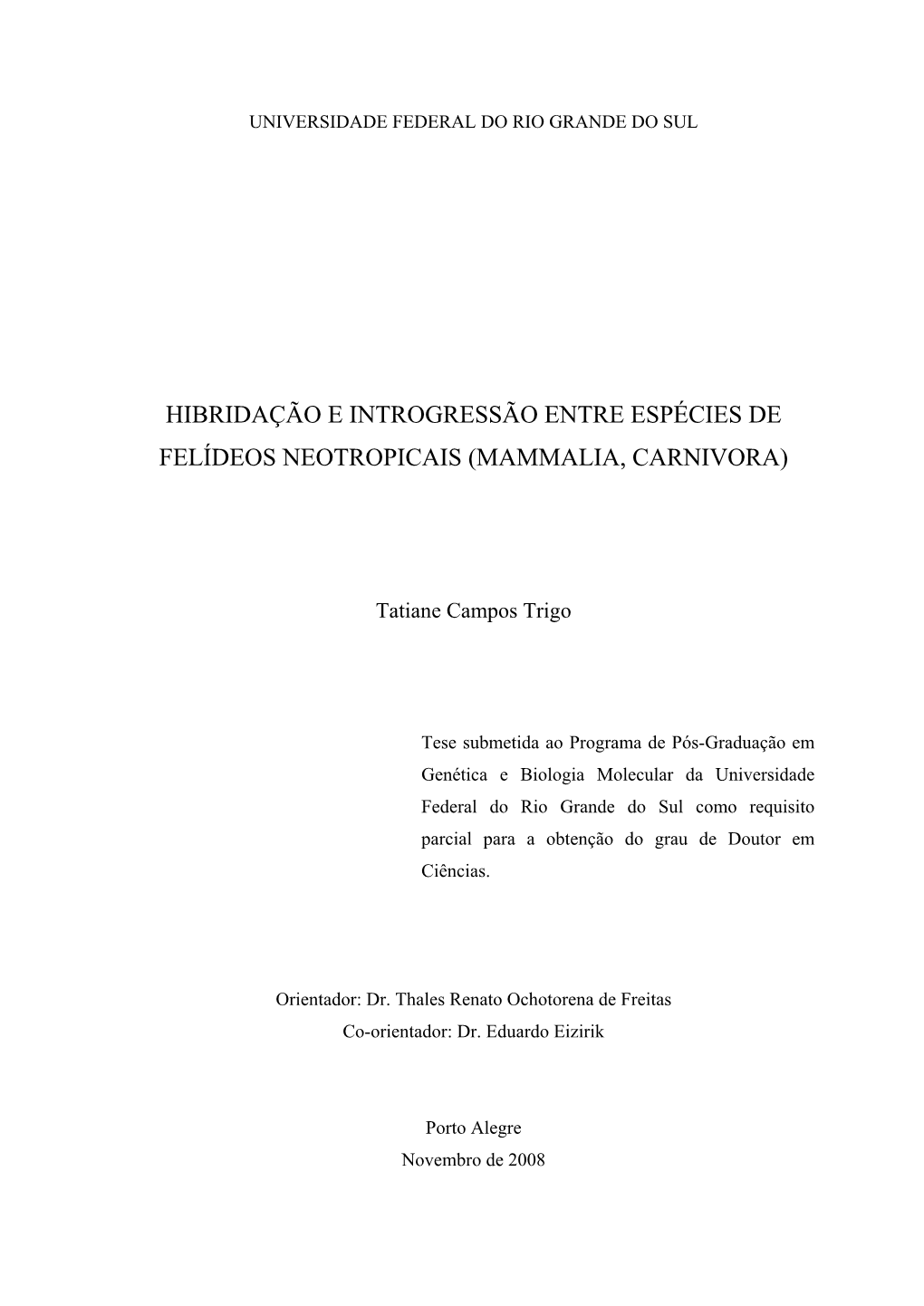 Hibridação E Introgressão Entre Espécies De Felídeos Neotropicais (Mammalia, Carnivora)