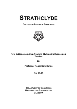 DEPARTMENT of ECONOMICS UNIVERSITY of STRATHCLYDE GLASGOW New Evidence on Allyn Young’S Style and Influence As a Teacher