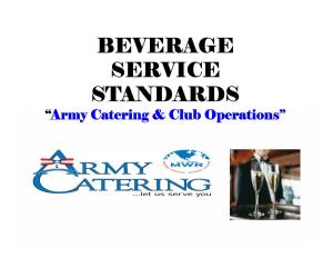 BEVERAGE SERVICE STANDARDS “Army Catering & Club Operations”