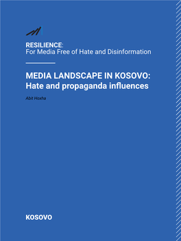 MEDIA LANDSCAPE in KOSOVO: Hate and Propaganda Influences