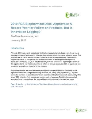 2019 FDA Biopharmaceutical Approvals: a Record Year for Follow-On Products, but Is Innovation Lagging? Bioplan Associates, Inc