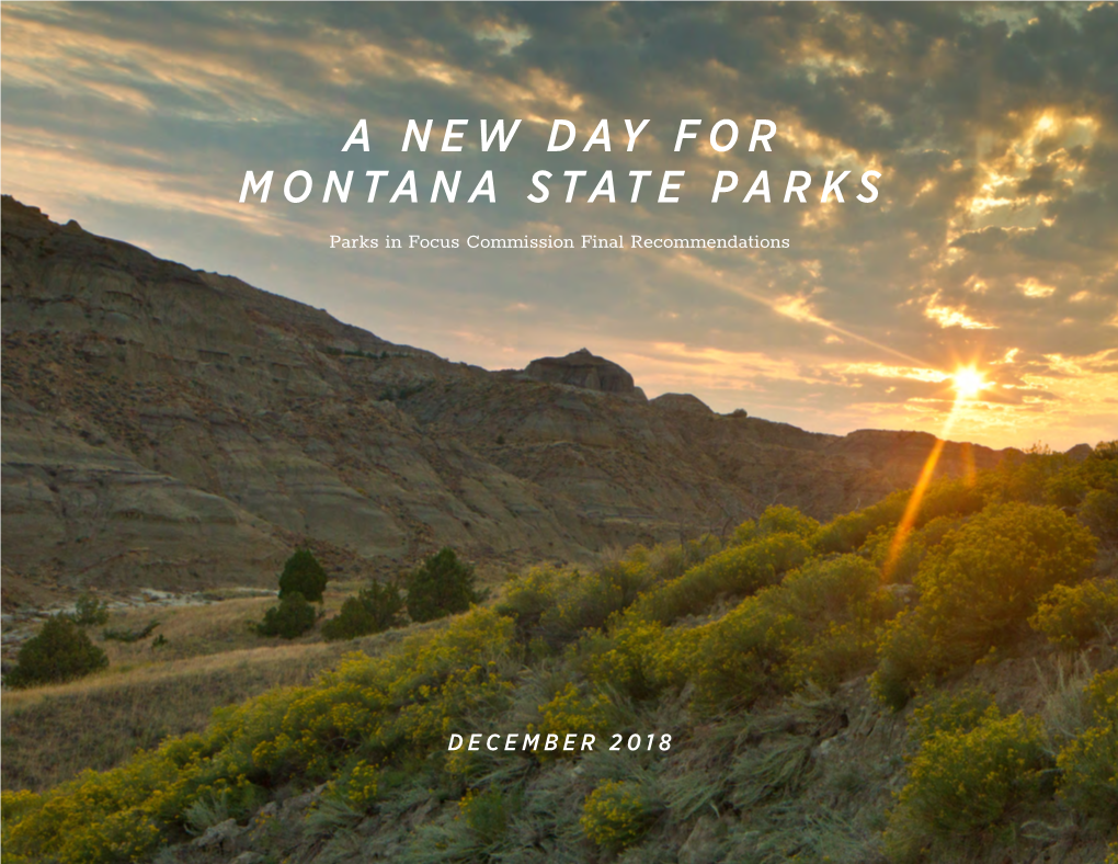 A NEW DAY for MONTANA STATE PARKS Parks in Focus Commission Final Recommendations