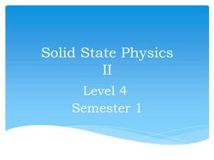 Solid State Physics II Level 4 Semester 1 Course Content