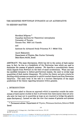 THE MODIFIED NEWTONIAN DYNAMICS AS an ALTERNATIVE to HIDDEN MATTER Mordehai Milgrom * Canadian Institute for Theoretical Astroph