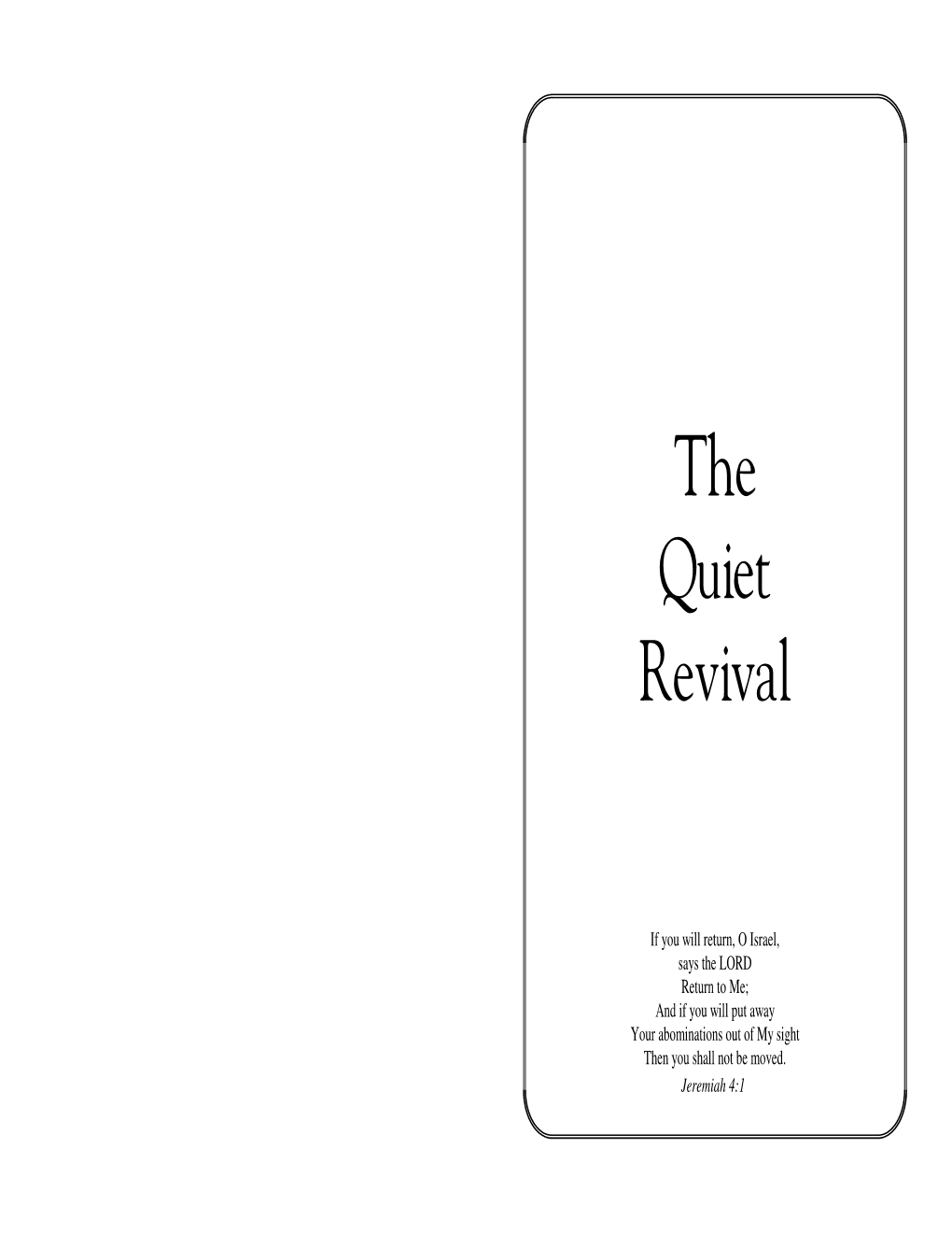 The Quiet Revival