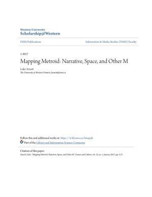 Mapping Metroid: Narrative, Space, and Other M Luke Arnott the University of Western Ontario, Larnott@Uwo.Ca