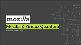 Mozilla & Firefox Quantum