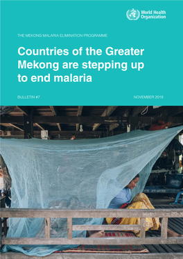Countries of the Greater Mekong Are Stepping up to End Malaria