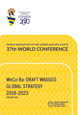 Woco 8A: DRAFT WAGGGS GLOBAL STRATEGY 2018-2023 FEBRUARY 2020