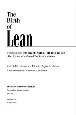 The Birth of Lean Conversations with Taiichi Ohno, Eiji Toyoda, and Other Figures Who Shaped Toyota Management