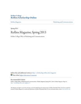 Rollins Magazine, Spring 2013 Rollins College Office Ofa M Rketing and Communications