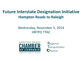Future Interstate Designation Initiative Hampton Roads to Raleigh