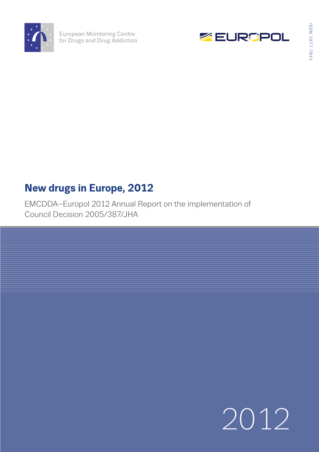 New Drugs in Europe, 2012 Europe, in Drugs New