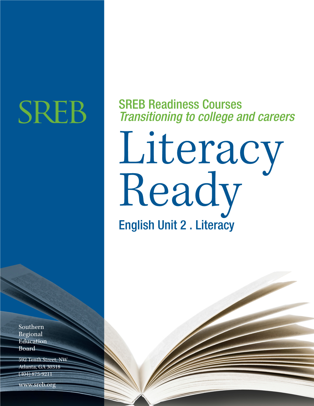 SREB Readiness Courses Transitioning to College and Careers Literacy Ready English Unit 2