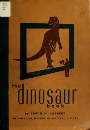 The Dinosaur Book : the Ruling Reptiles and Their Relatives