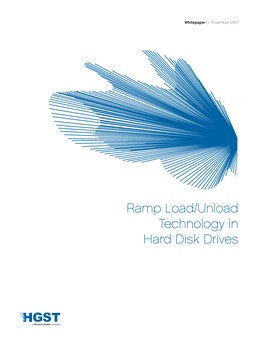 Ramp Load/Unload Technology in Hard Disk Drives Ramp Load/Unload Technology in Hard Disk Drives / Table of Contents