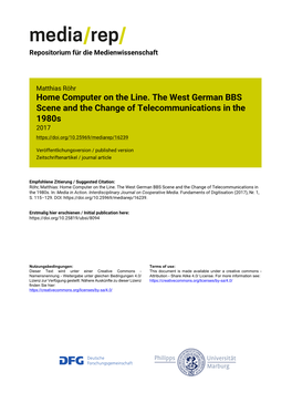 Home Computer on the Line. the West German BBS Scene and the Change of Telecommunications in the 1980S 2017