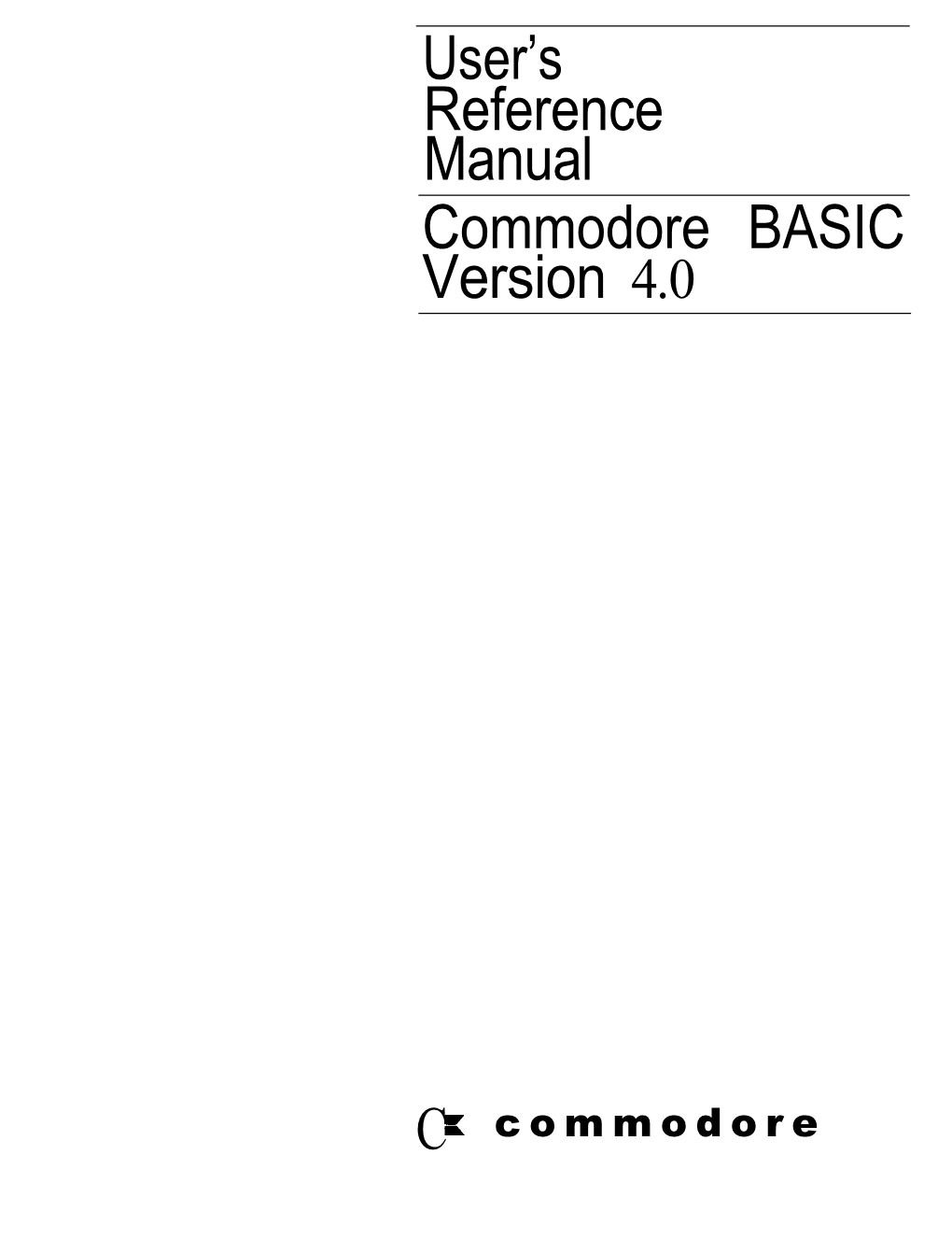 User's Reference Manual Commodore BASIC Version