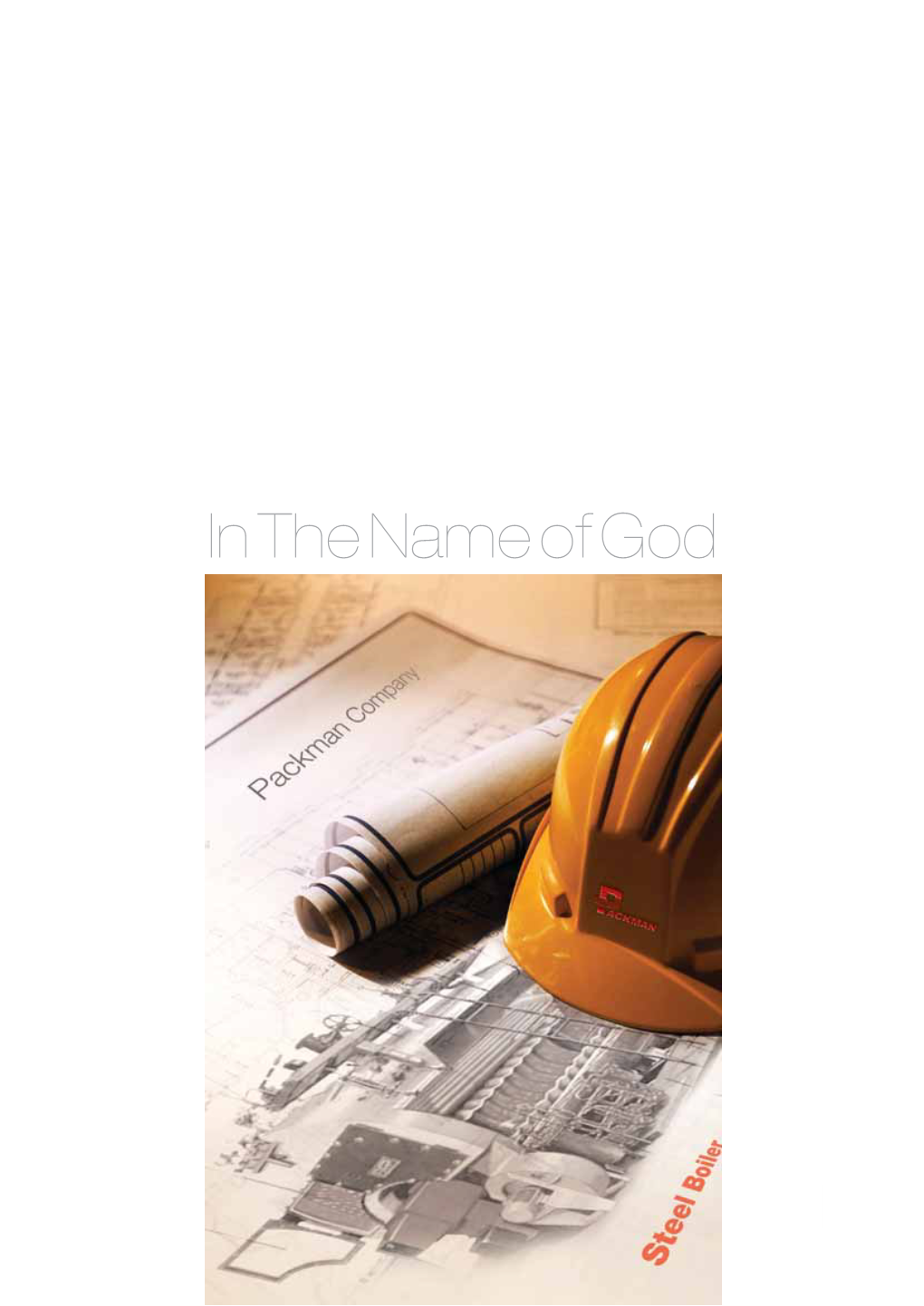 In the Name of God HISTORY