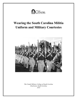 Wearing the South Carolina Militia Uniform and Military Courtesies