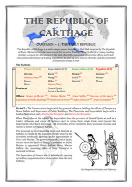 THE REPUBLIC of CARTHAGE CAMPAIGN ~ 1: the EARLY REPUBLIC the Republic of Carthage Is a Multi-Player Game
