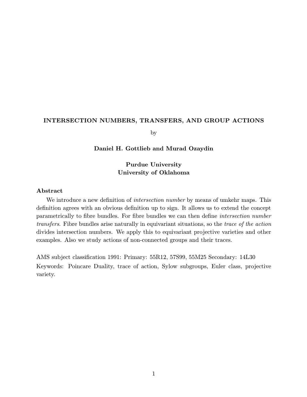 INTERSECTION NUMBERS, TRANSFERS, and GROUP ACTIONS by Daniel H. Gottlieb and Murad Ozaydin Purdue University University of Oklah