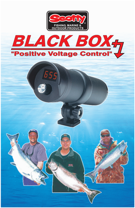 BLACK BOX "Positive Voltage Control" the Scotty Black Box - How & Why There Has Been Much Research Into the Concept of Using Electricity to Catch Fish