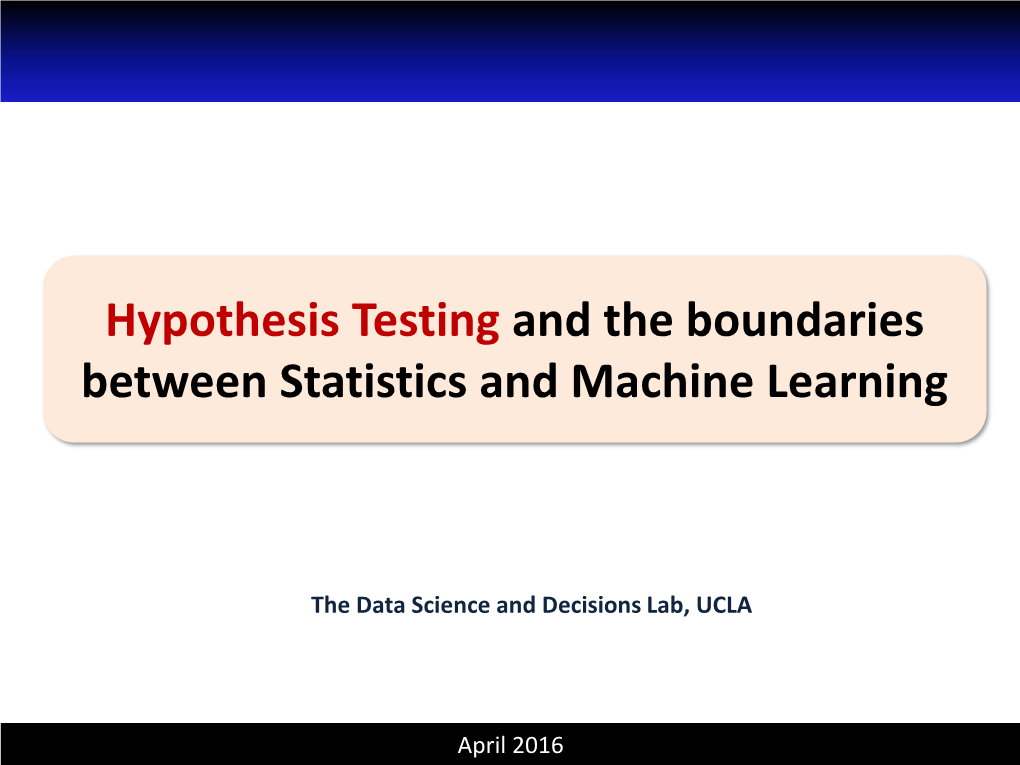 Hypothesis Testing and the Boundaries Between Statistics and Machine Learning