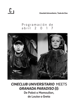 CINECLUB UNIVERSITARIO MEETS GRANADA PARADISO (I): De Pabst a Mamoulian, De Louise a Greta