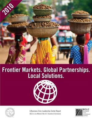 Frontier Markets. Global Partnerships. Local Solutions