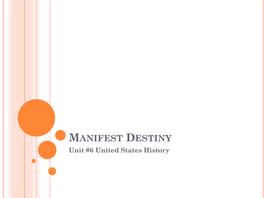 MANIFEST DESTINY Unit #6 United States History EL PASO / SANTA FE