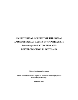 AN HISTORICAL ACCOUNT of the SOCIAL and ECOLOGICAL CAUSES of CAPERCAILLIE Tetrao Urogallus EXTINCTION and REINTRODUCTION in SCOTLAND