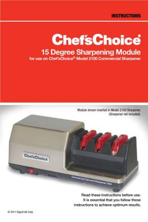 15 Degree Sharpening Module for Use on Chef’Schoice® Model 2100 Commercial Sharpener