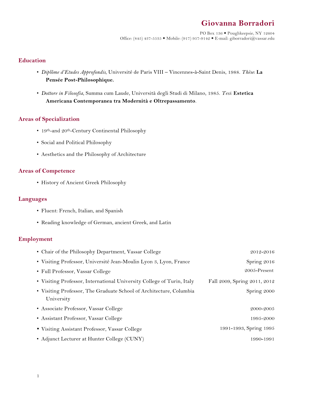 Giovanna Borradori 1 PO Box 136  Poughkeepsie, NY 12604 Office: (845) 437-5535  Mobile: (917) 957-9142  E-Mail: Giborradori@Vassar.Edu