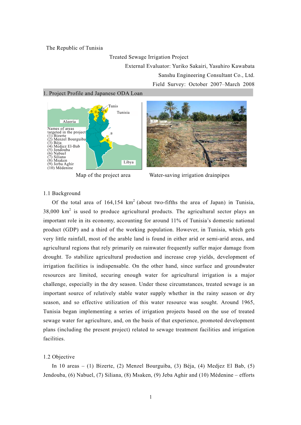 The Republic of Tunisia Treated Sewage Irrigation Project External Evaluator: Yuriko Sakairi, Yasuhiro Kawabata Sanshu Engineering Consultant Co., Ltd