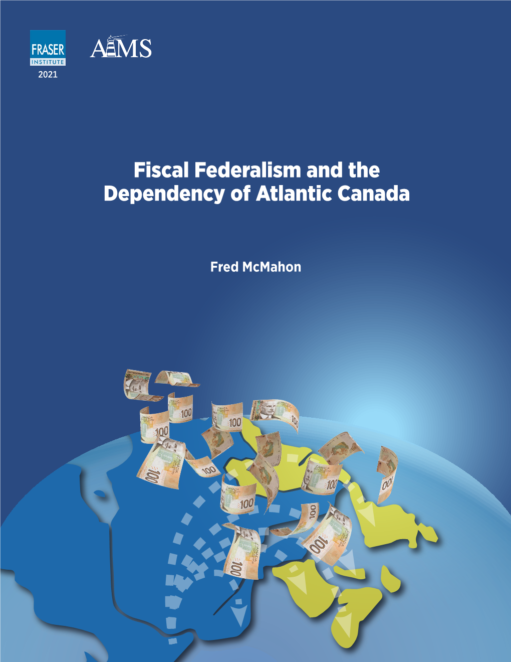 Fiscal Federalism and the Dependency of Atlantic Canada