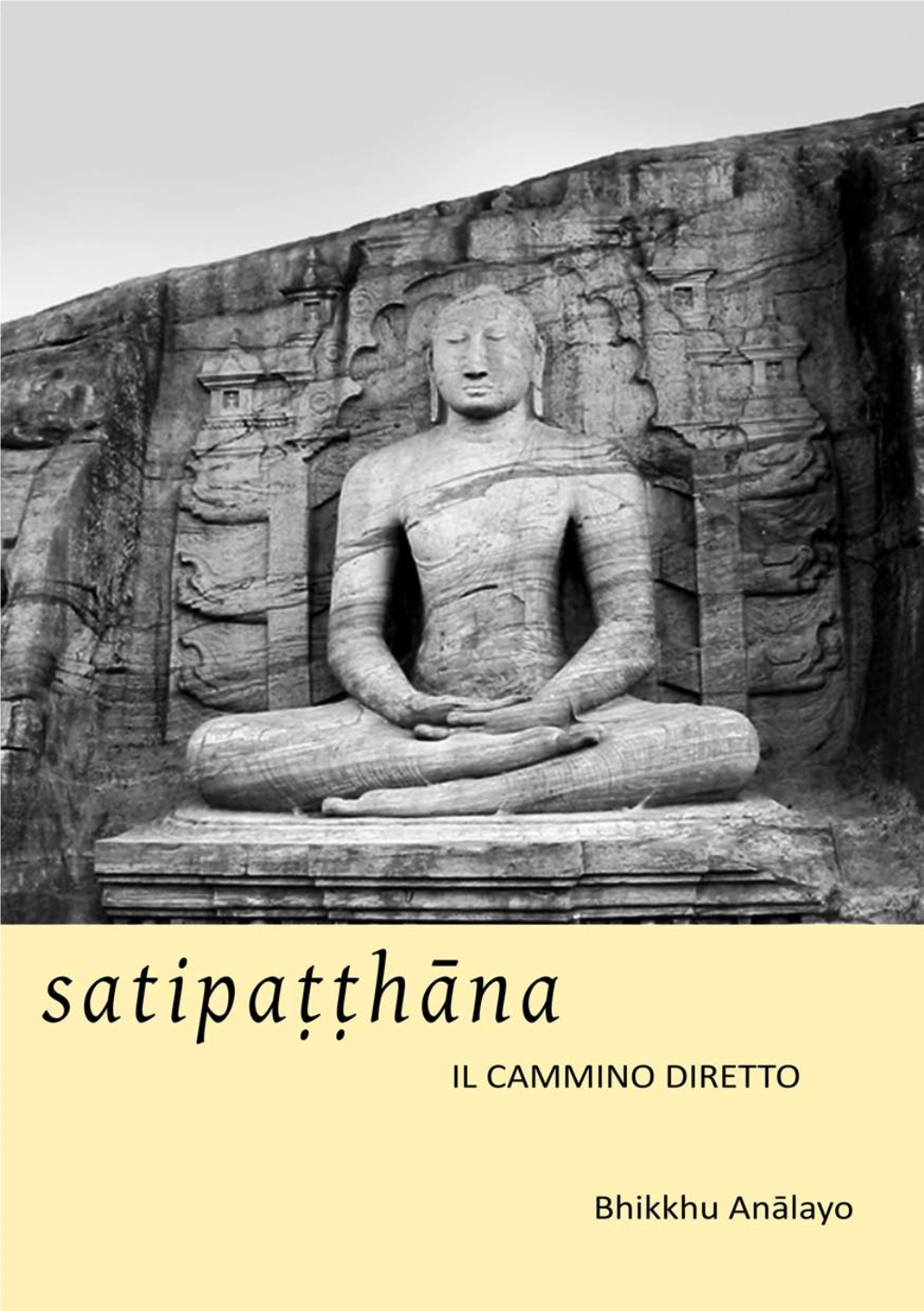 SATIPAṬṬHĀNA Il Cammino Diretto